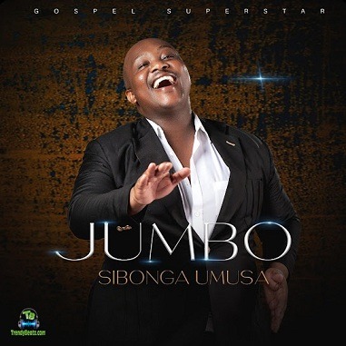 Album 'Sibonga Umusa' by Jumbo (2025 Music Album)