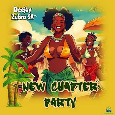Album 'New Chapter Party EP' by Deejay Zebra SA (2025 Music Album)