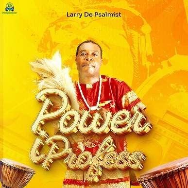 Album 'Power I Profess EP' by Durugbo Anyaehie Hilary (2025 Music Album)