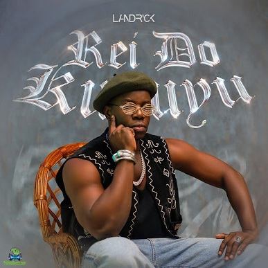 Album 'Rei Do Kuyuyu' by Lando Ndombele (2024 Music Album)