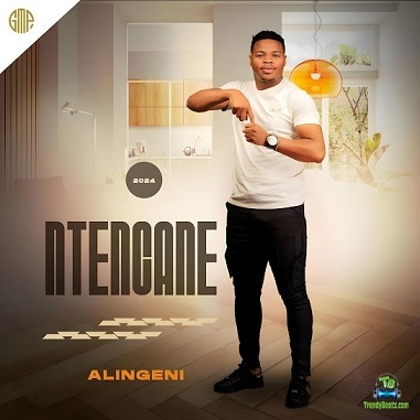 Album 'Alingeni' by Ntencane (2024 Music Album)