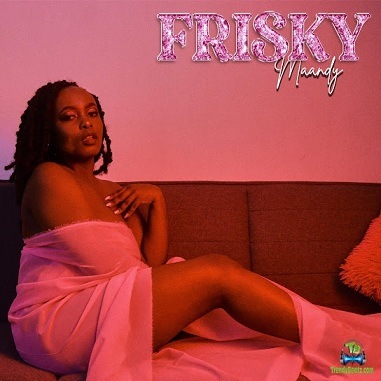 Album 'Frisky' by Maandy (2021 Music Album)