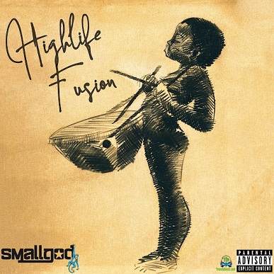 Album 'Highlife Fusion' by Smallgod (2025 Music Album)