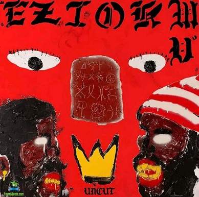 Album 'Eziokwu (Uncut) EP' by Odumodublvck (2023 Music Album)