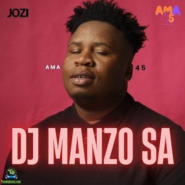 Album 'Ama45' by Dj Manzo SA (2023 Music Album)