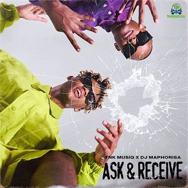 Album 'Ask &amp; Receive EP' by TNK MusiQ (2024 Music Album)