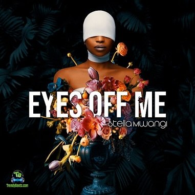 Album 'Eyes Off Me' by Stella Nyambura Mwangi (2021 Music Album)