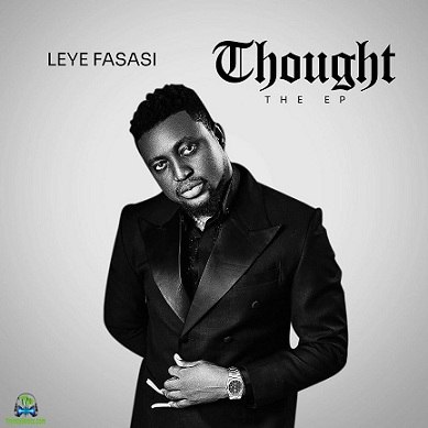 Album 'Thought (The EP)' by Leye Fasasi (2023 Music Album)