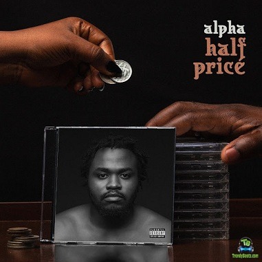 Album 'Half Price' by Ebuka Alex Ojini-Ntamere (2018 Music Album)