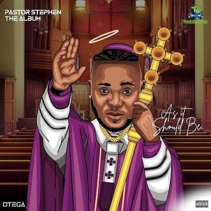 Album 'As It Should Be (Pastor Stephen The Album)' by Otega (2023 Music Album)