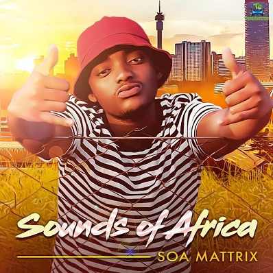 Album 'Sounds of Africa' by Soa Mattrix (2021 Music Album)