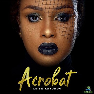 Album 'Acrobat' by Leila Kayondo (2022 Music Album)