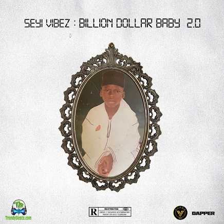 Album 'Billion Dollar Baby 2.0' by Balogun Afolabi Oluwaloseyi (2022 Music Album)