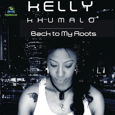 Album 'Back To My Roots' by Kelly Nonhlanhla Khumalo (2014 Music Album)