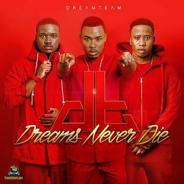 Album 'Dreams Never Die' by Dreamteam (2015 Music Album)