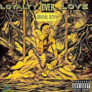 Album 'Loyalty Over Love EP' by Orukpe Destiny (2022 Music Album)