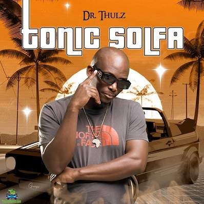 Album 'Tonic Solfa' by Dr Thulz (2024 Music Album)