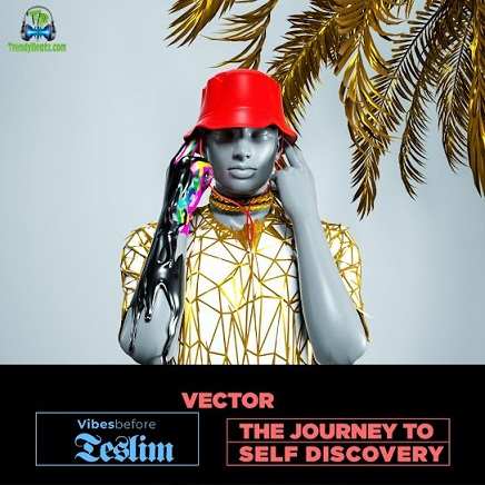 Album 'VIBES BEFORE TESLIM: The Journey To Self Discovery EP' by Olanrewaju Ogunmefun (2019 Music Album)