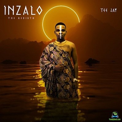 Album 'Inzalo' by Tee Jay (2023 Music Album)
