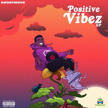 Album 'Positive Vibez EP' by Anonymous Records (2022 Music Album)