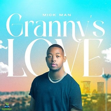 Album 'Granny's Love EP' by Sphesihle Hobe Nxumalo (2023 Music Album)