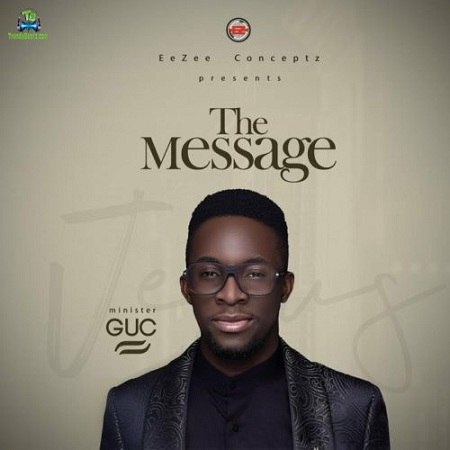 Album 'The Message' by Gift Ugochi Godspower (2020 Music Album)