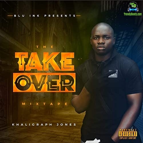 Album 'The Take Over (Mixtape)' by Khaligraph Jones (2020 Music Album)