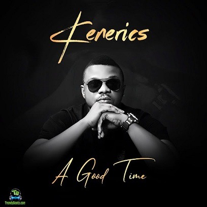 Album 'A Good Time' by Ekenedilichukwu Ugochukwu Eric Nwenweh (2023 Music Album)