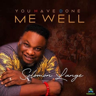 Album 'You Have Done Me Well' by Solomon Lange (2020 Music Album)