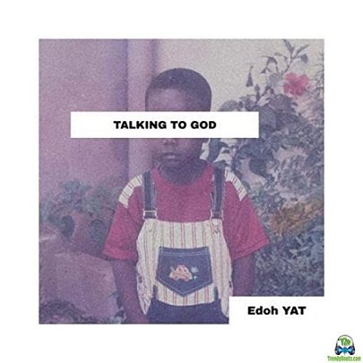 Album 'Talking to God' by Prince Edoh Mawugbe (2020 Music Album)