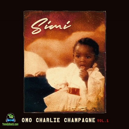 Album 'Omo Charlie Champagne Vol. 1' by Simisola "Simi" Ogunleye (2019 Music Album)