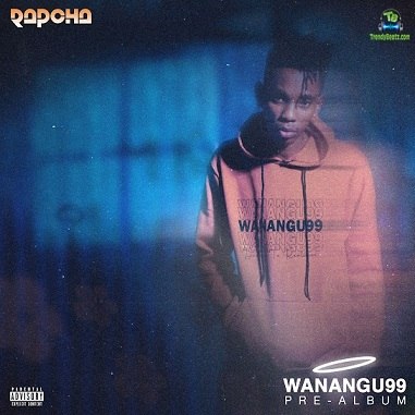 Album 'Wanangu 99' by Rapcha (2021 Music Album)