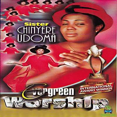 Album 'Evergreen Worship' by Chinyere Udoma (2014 Music Album)