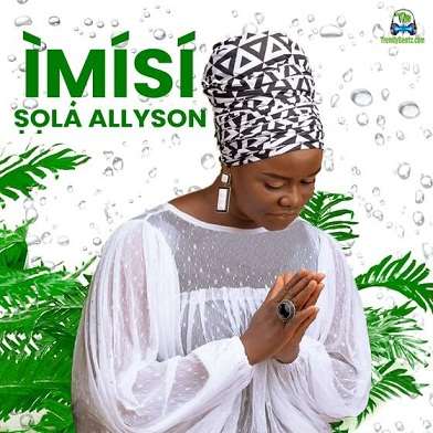 Album 'Imisi' by Sola Allyson Obaniyi (2022 Music Album)