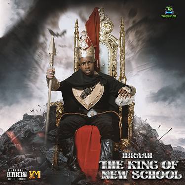 Album 'The King Of New School' by Ibraah (2022 Music Album)