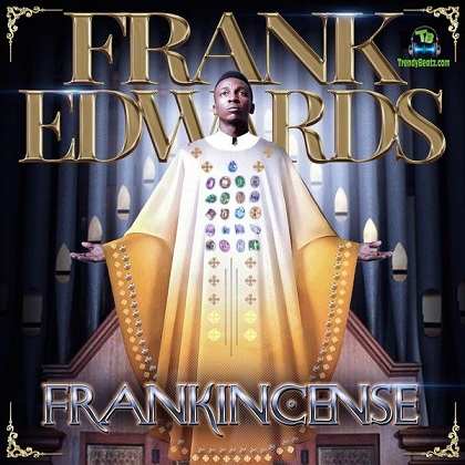 Album 'Frankincense' by Frank Ugochukwu Edwards (2016 Music Album)