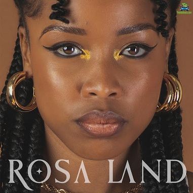 Album 'Rosa Land' by Rosalie Akinyi (2022 Music Album)