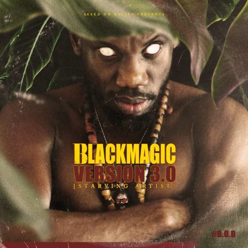 Album 'Blackmagic Version 3.0 (Starving Artist)' by Efemena Mukoro (2020 Music Album)