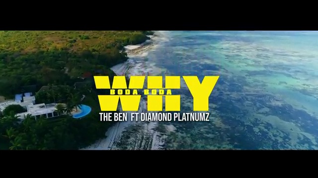 The Ben - Why ft Diamond Platnumz